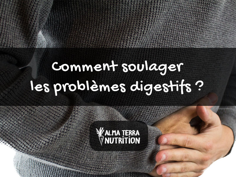 Soulager les problèmes digestifs